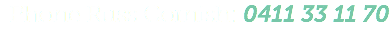 Phone Russ Cornish: 0411 33 11 70