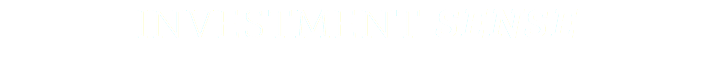 INVESTMENT SENSE