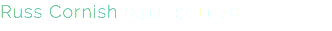 Russ Cornish 0411 33 11 70 